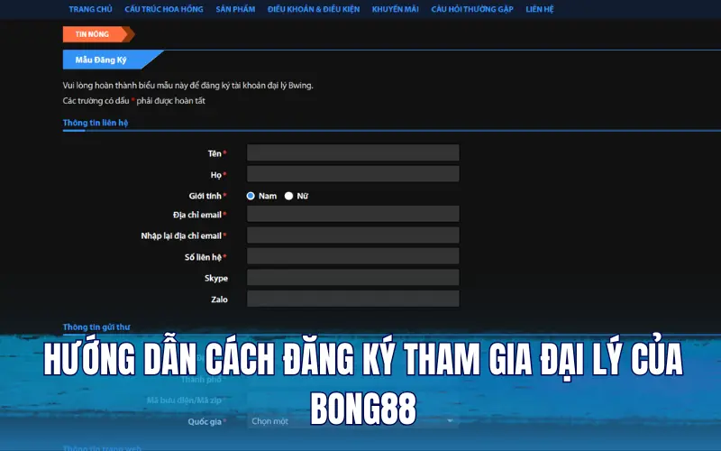 Hướng dẫn cách đăng ký tham gia đại lý của Bong88